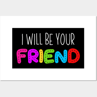 i will be your friend 3 Posters and Art